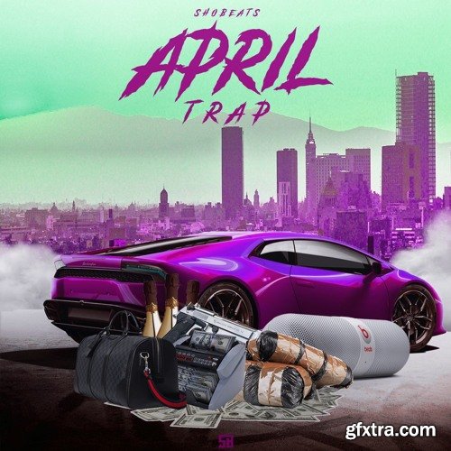 Shobeats April Trap WAV MiDi KONTAKT NEXUS SYLENTH1 PRESETS