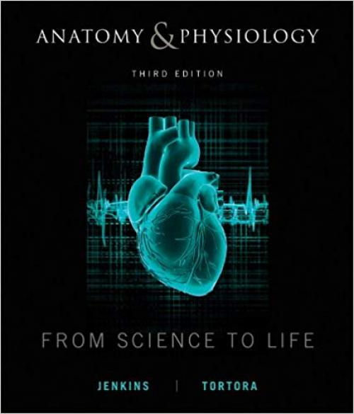 Anatomy and Physiology: From Science to Life - 0470598913