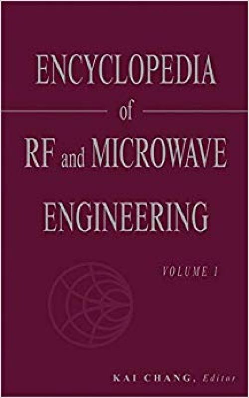 Encyclopedia of RF and Microwave Engineering , 6-Volume Set - 0471270539