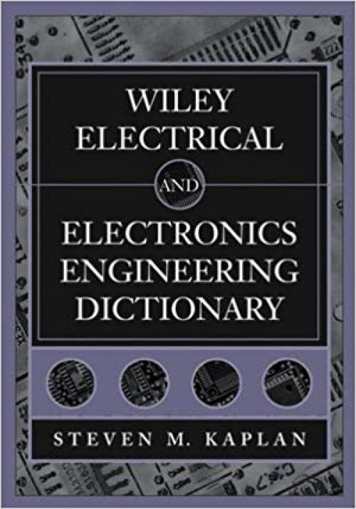 Wiley Electrical and Electronics Engineering Dictionary - 0471402249