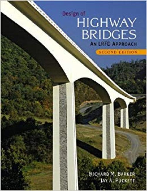 Design of Highway Bridges: An LRFD Approach - 0471697583