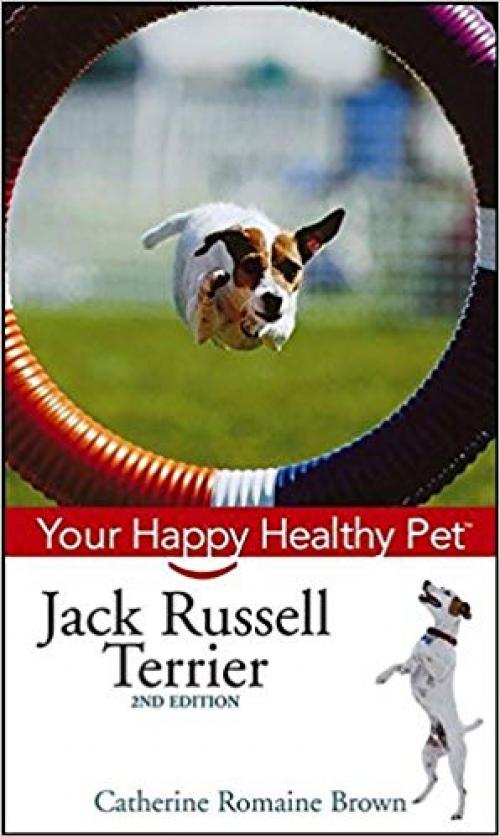 Jack Russell Terrier: Your Happy Healthy Pet - 0471748374