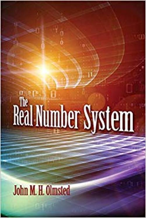 The Real Number System (Dover Books on Mathematics) - 048682764X