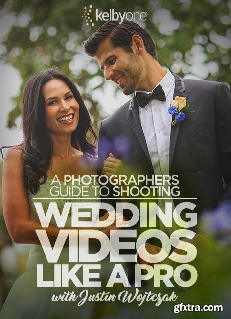 KelbyOne - A Photographers Guide to Shooting Wedding Videos Like a Pro (Updated)