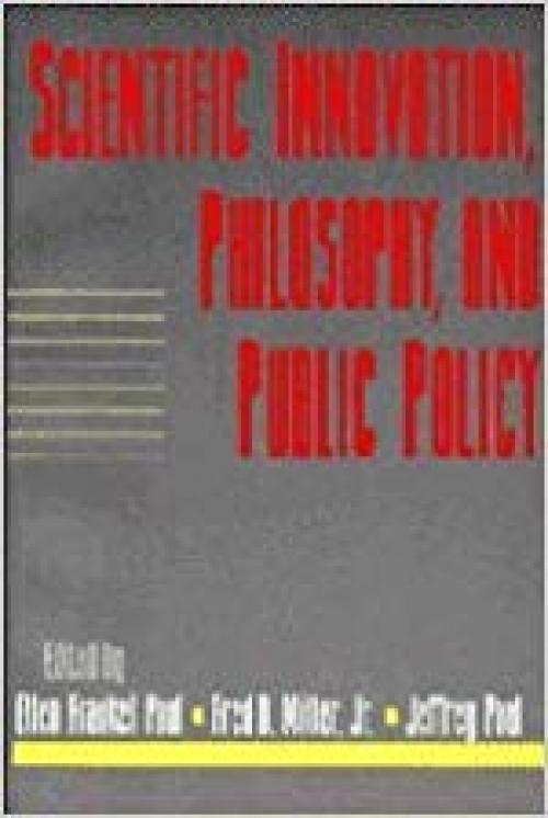 Scientific Innovation, Philosophy, and Public Policy: Volume 13, Part 2 (Social Philosophy and Policy) (Vol 13, Pt.2) - 0521589940