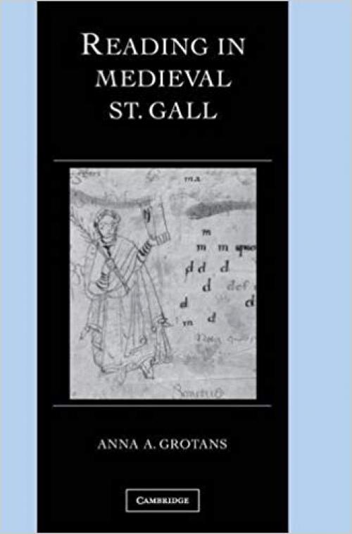 Reading in Medieval St. Gall (Cambridge Studies in Palaeography and Codicology) - 0521803446