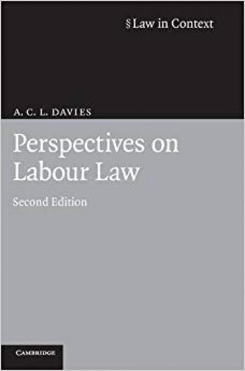 Perspectives on Labour Law (Law in Context) - 0521897572