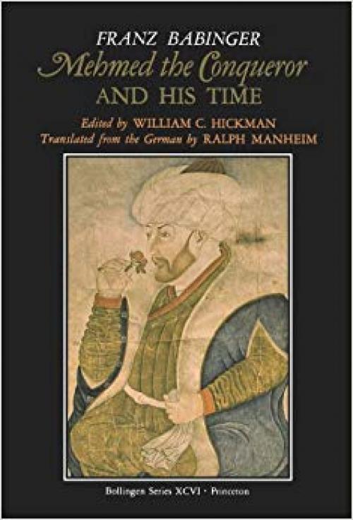 Mehmed the Conqueror and His Time - 0691010781