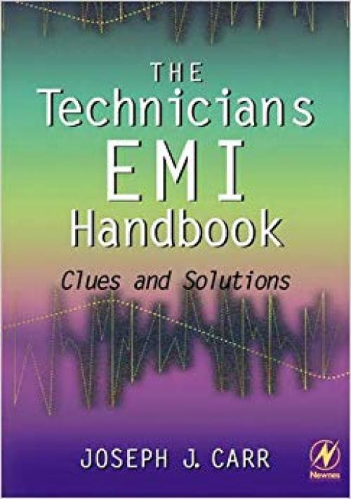 The Technician's EMI Handbook: Clues and Solutions - 0750672331