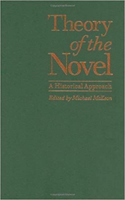 Theory of the Novel: A Historical Approach - 0801863961