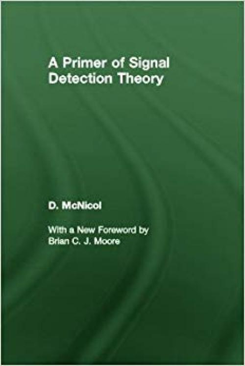 A Primer of Signal Detection Theory - 0805853235