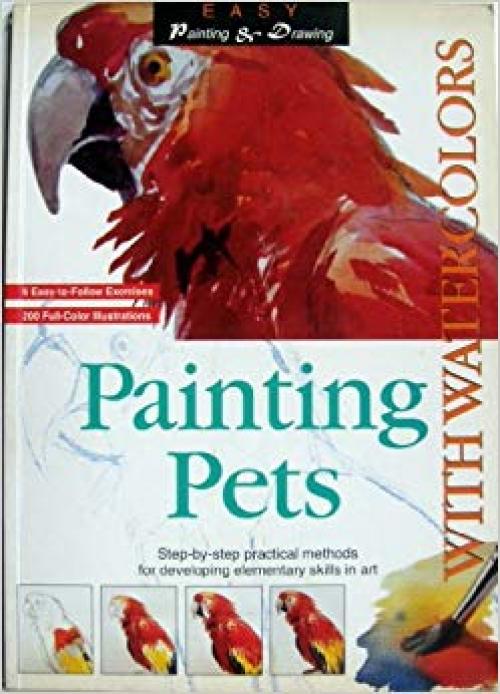 Painting Pets With Watercolors (Easy Painting & Drawing) - 0812092937