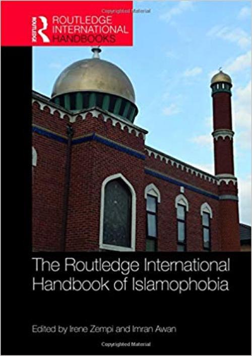 The Routledge International Handbook of Islamophobia (Routledge International Handbooks) - 0815353758