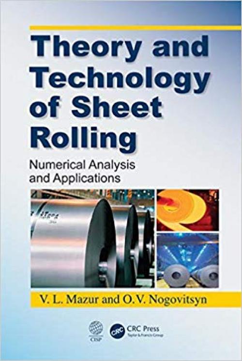 Theory and Technology of Sheet Rolling: Numerical Analysis and Applications - 0815387067
