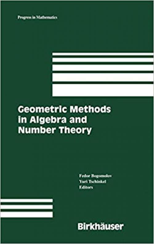 Geometric Methods in Algebra and Number Theory (Progress in Mathematics) - 0817643494