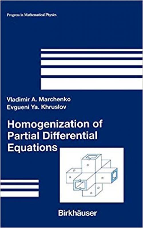 Homogenization of Partial Differential Equations (Progress in Mathematical Physics) - 0817643516