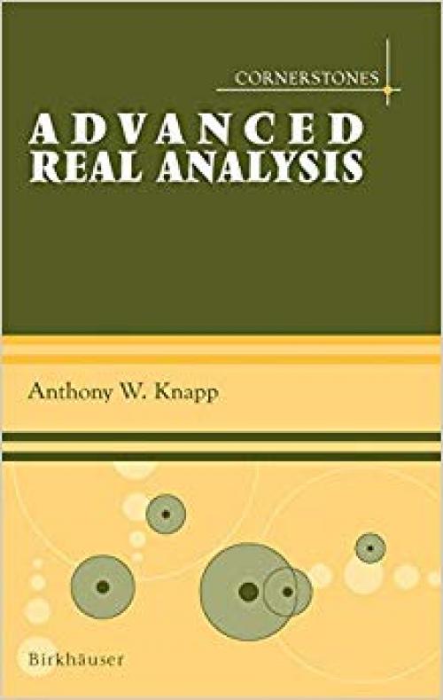 Advanced Real Analysis - 0817643826