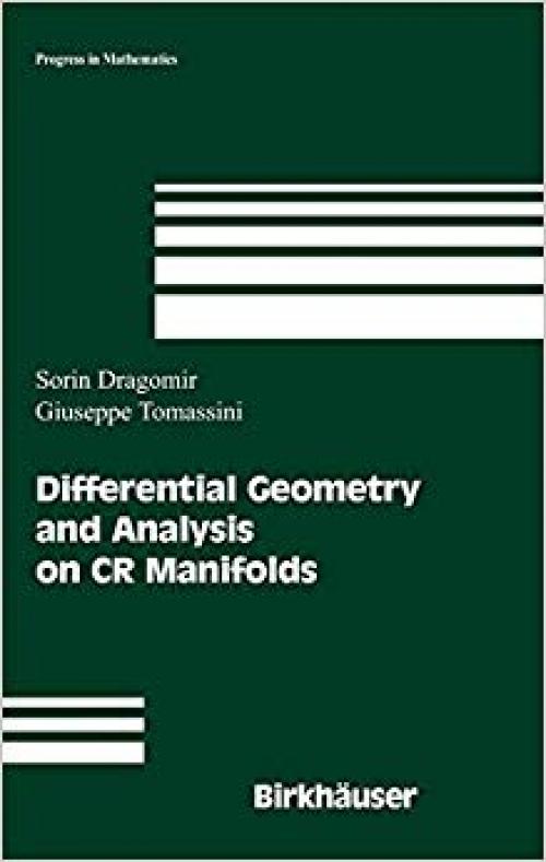 Differential Geometry and Analysis on CR Manifolds (Progress in Mathematics) - 0817643885