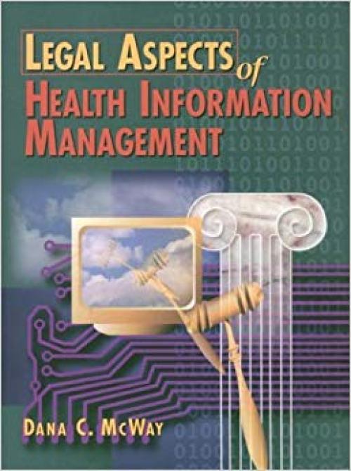 Legal Aspects of Health Information Management - 0827355769