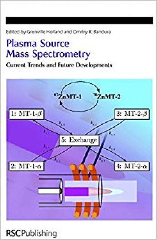 Plasma Source Mass Spectrometry: Current Trends and Future Developments (Special Publications) - 0854046631