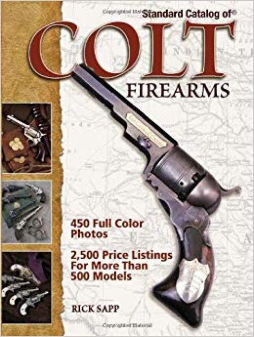 Standard Catalog of Colt Firearms - 0896895343