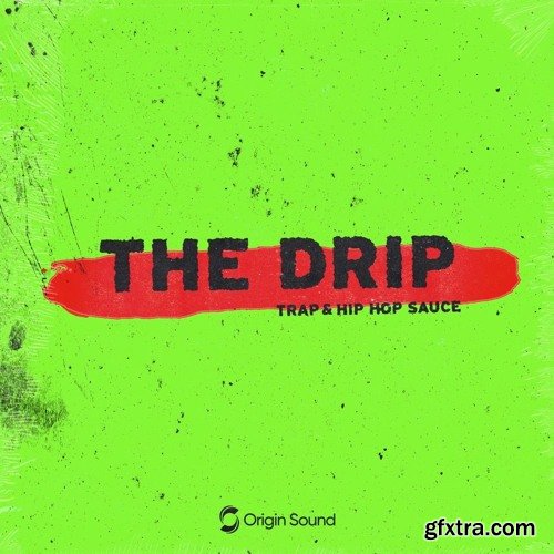 Origin Sound The Drip Trap And Hip Hop Sauce WAV