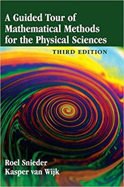 A Guided Tour of Mathematical Methods for the Physical Sciences - 1107084962