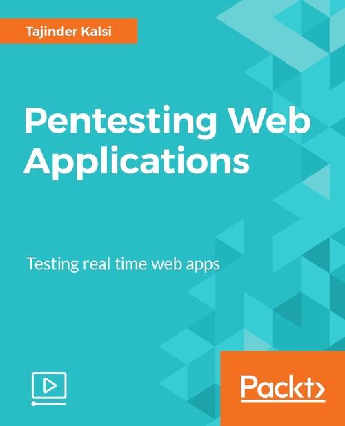 Oreilly - Pentesting Web Applications - 9781788291101