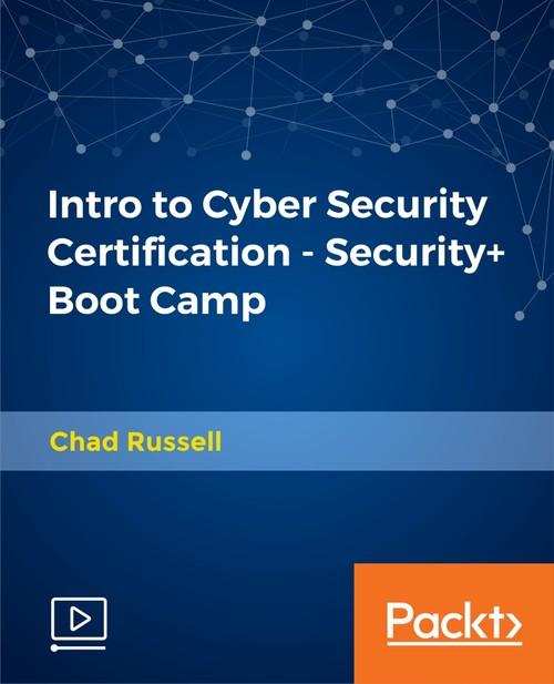 Oreilly - Intro to Cyber Security Certification - Security+ Boot Camp - 9781788628433