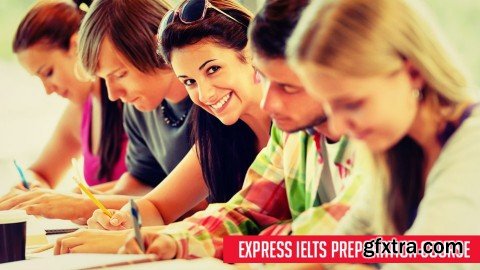 Express IELTS 7.0+ Preparation Formula