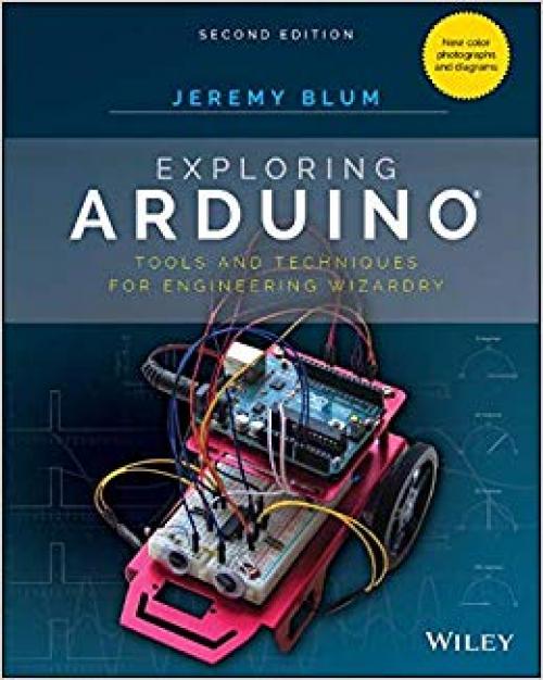 Exploring Arduino: Tools and Techniques for Engineering Wizardry - 1119405378