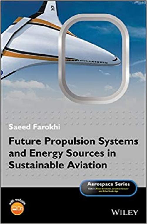 Future Propulsion Systems and Energy Sources in Sustainable Aviation (Aerospace Series) - 1119414997