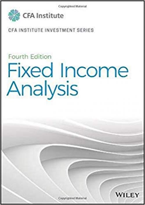 Fixed Income Analysis (CFA Institute Investment Series) - 1119627281