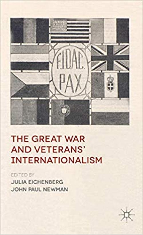 The Great War and Veterans' Internationalism - 1137281618