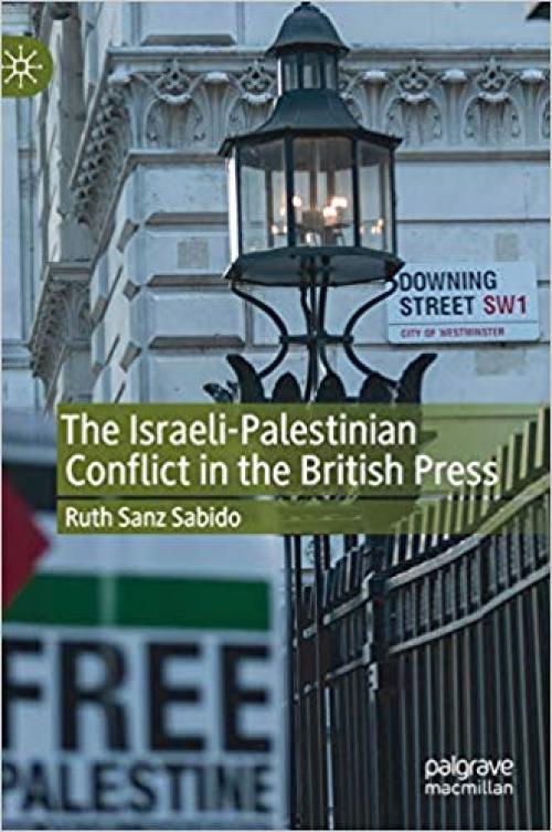 The Israeli-Palestinian Conflict in the British Press - 1137526459