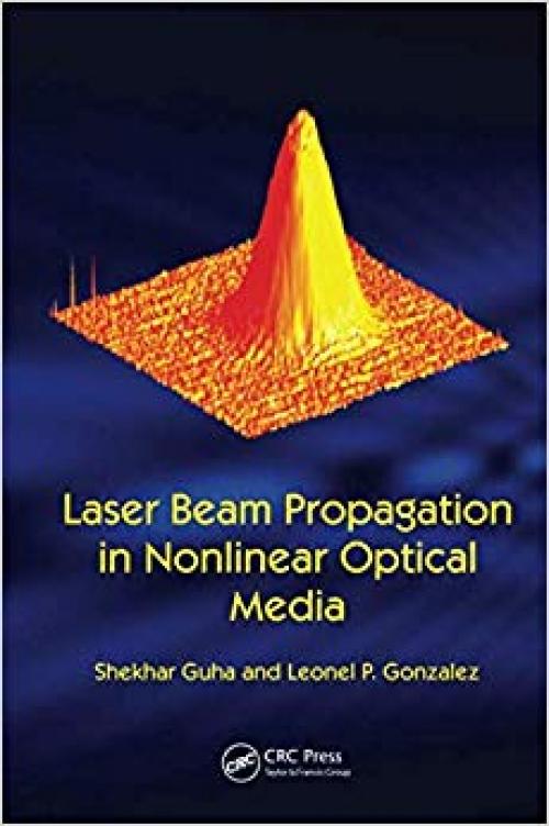 Laser Beam Propagation in Nonlinear Optical Media - 1138071986