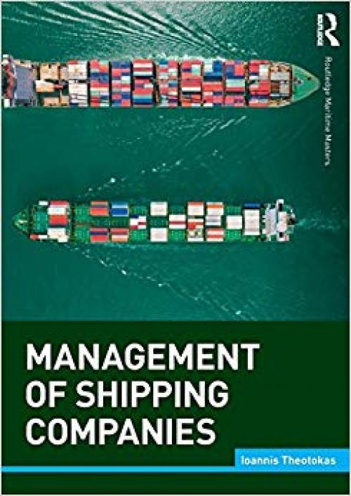 Management of Shipping Companies (Routledge Maritime Masters) - 1138190101