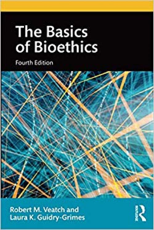 The Basics of Bioethics - 1138580082