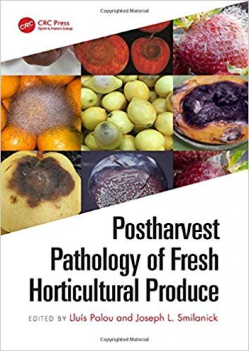 Postharvest Pathology of Fresh Horticultural Produce (Innovations in Postharvest Technology) - 1138630837