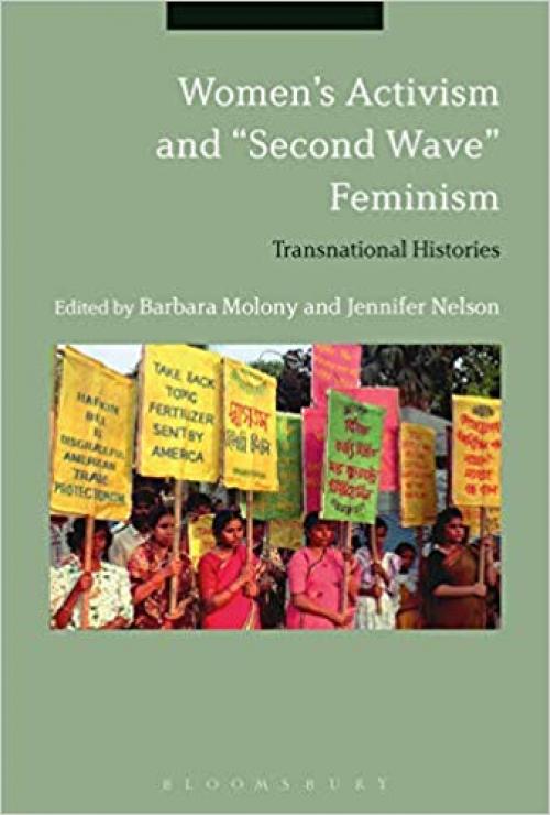 Women’s Activism and "Second Wave" Feminism: Transnational Histories - 1350127701