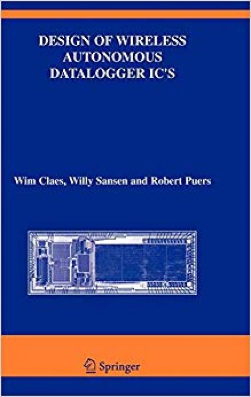 Design of Wireless Autonomous Datalogger IC's (The Springer International Series in Engineering and Computer Science) - 1402032080