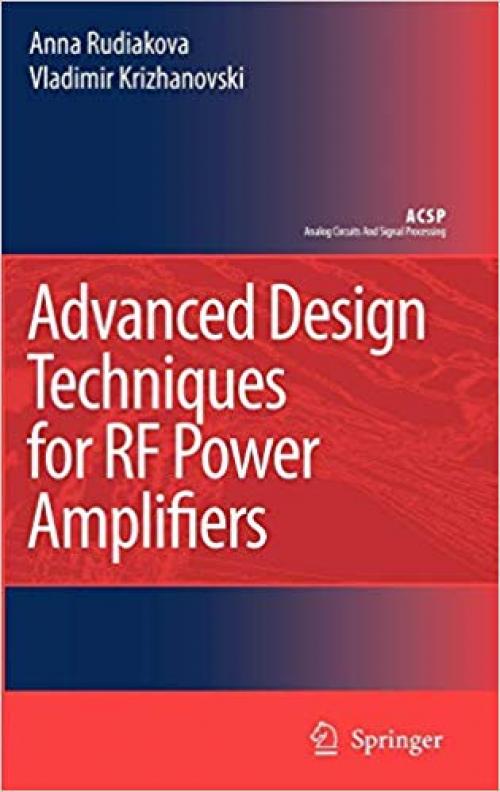 Advanced Design Techniques for RF Power Amplifiers (Analog Circuits and Signal Processing) - 1402046383