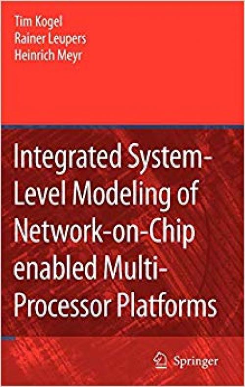 Integrated System-Level Modeling of Network-on-Chip enabled Multi-Processor Platforms - 1402048254