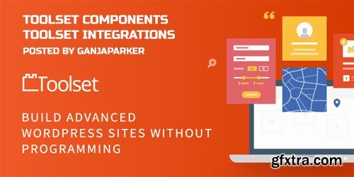 Toolset Components - Toolset Integrations - Build Advanced WordPress Sites (Update: 13 January 2020 )