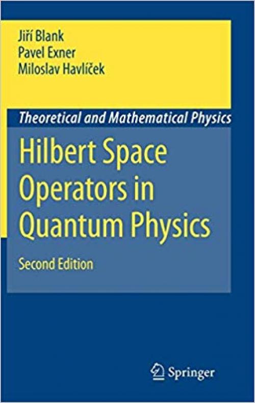 Hilbert Space Operators in Quantum Physics (Theoretical and Mathematical Physics) - 1402088698