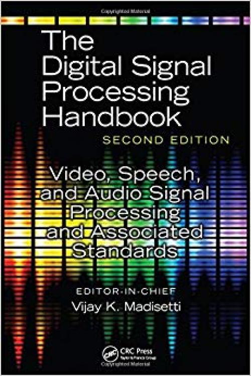 Video, Speech, and Audio Signal Processing and Associated Standards (The Digital Signal Processing Handbook, Second Edition) - 142004608X