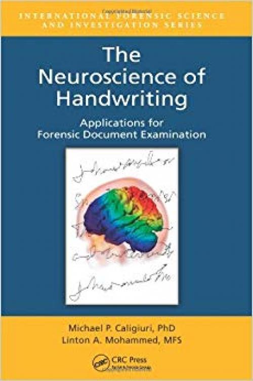 The Neuroscience of Handwriting: Applications for Forensic Document Examination (International Forensic Science and Investigation) - 143987140X