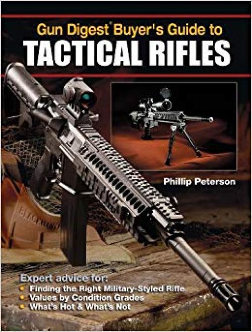 Gun Digest Buyer's Guide to Tactical Rifles - 1440214468