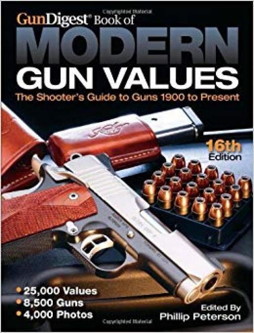 The Gun Digest Book of Modern Gun Values - 1440218315