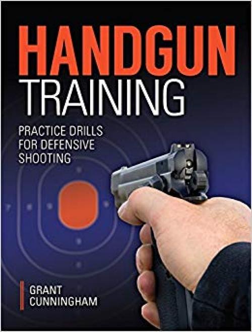 Handgun Training - Practice Drills For Defensive Shooting - 1440244928